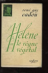 Hélène ou le règne végétal par Cadou