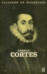 Hernan Cortès par Madariaga