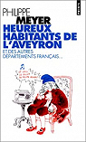 Heureux habitants de l'Aveyron et des autres dpartements franais par Meyer