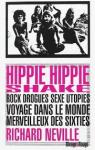 Hippie hippie shake : Rock, drogues, sexe, utopies: voyage dans le monde merveilleux des sixties par Neville