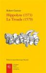 Hippolyte (1573) - La Troade (1579) par Garnier