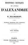 Histoire Critique de L'cole D'Alexandrie, Volume 1 par Vacherot