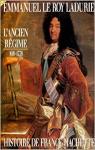 Histoire de France Hachette, tome 3 : L'ancien rgime, 1610-1770 par Le Roy Ladurie