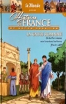 Histoire de France en bande dessine, tome 3 : La Gaule Romaine de la Pax romana aux invasions barbares par Chahian