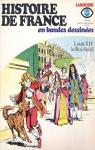 Histoire de France en BD - Larousse, tome 13 : Louis XIV, Le roi soleil par Ollivier