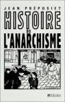 Histoire de l'Anarchisme par Préposiet
