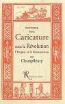 Histoire de la Caricature sous la Rpublique, l'Empire et la Restauration par Champfleury
