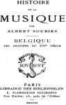 Histoire de la Musique: Belgique des Origines au XIXe Sicle par Soubies