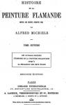 Histoire de la peinture flamande depuis ses dbuts jusqu'en 1864, tome 7 par Michiels