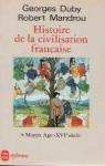 Histoire de la civilisation française . Tome 1 : Moyen Âge - XVI siècle par Amiralay