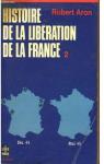 Histoire de la libration de la France tome 2 par Aron