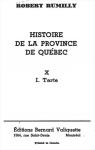 Histoire de la province de Qubec Volume 10 - I. Tarte par Rumilly
