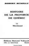 Histoire de la province de Qubec Volume 9 - Marchand par Rumilly
