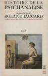 Histoire de la psychanalyse - tome 1 par Jaccard