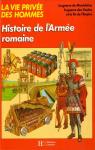 La vie privée des hommes : Histoire de l'armée romaine par Connolly