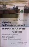 Histoire de l'environnement en Pays de Charleroi 1730-1830 par Parmentier