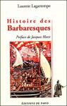 Histoire des Barbaresques par Lagartempe