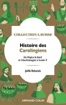 Histoire des Carolingiens : De Ppin le Bref et Charlemagne  Louis V par Delacroix