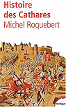 Histoire des Cathares par Roquebert