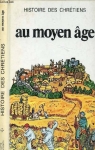 Histoire des chrtiens, tome 5 : Au Moyen-Age par Vignazia