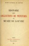 Histoire des Collections de Peintures au Muse du Louvre par Louvre - Paris