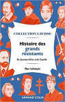 Histoire des grands rsistants : De Jeanne d'Arc  de Gaulle par Lefranois