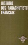 Histoire des parachutistes francais : de la seconde guerre mondiale a la guerre d indochine par Gaujac