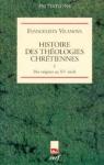 Histoire des thologies chrtiennes, 1 par Vilanova