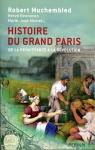 Histoire du Grand Paris : De la Renaissance  la Rvolution par Muchembled