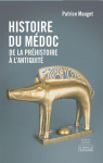 Histoire du Mdoc : De la Prhistoire  l'Antiquit par Mauget