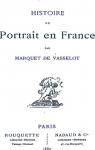 Histoire du Portrait en France par Marquet de Vasselot