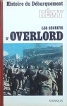 Histoire du Dbarquement, tome 1 : Les secrets d'Overlord par Rmy