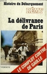 Histoire du Dbarquement, tome 6 : La dlivrance de Paris par Rmy