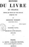 Histoire du livre en France depuis les temps les plus reculs jusqu'en 1789, tome 1 par  Werdet