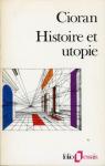 Histoire et utopie par Emile Michel Cioran