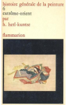 Histoire générale de la peinture, tome 6 : Extrême-orient par Hetl-Kuntze