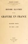 Histoire illustre de la gravure en France, partie 2 par Courboin