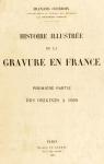 Histoire illustre de la gravure en France,  partie 1 par Courboin