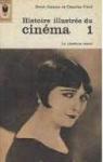 Histoire illustre du cinma 1 : le cinma muet (1895-1930) par Jeanne