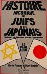 Histoire inconnue des Juifs et des Japonais pendant la Seconde Guerre mondiale - le plan Fugu par Tokayer