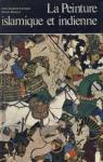 La Peinture Islamique et Indienne - Histoire Gnrale de l'Art, Vol. 26  par Schaeffer