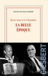 Histoire intime de la Vᵉ République, tome 2 : La belle époque par Giesbert
