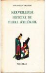 Histoire merveilleuse de Pierre Schlemihl par Chamisso