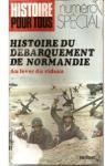 Histoire pour tous - HS, n7: Histoire du dbarquement en Normandie #2 par L`Histoire pour tous
