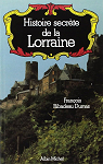 Histoire secrte de la Lorraine par Dumas