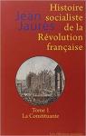 Histoire socialiste de la Rvolution franaise, tome 1 : La Constituante par Jaurs