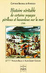 Histoire vritable de certains voyages prilleux et hasardeux sur la mer : 1599 par Bruneau de Rivedoux