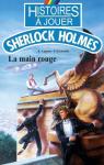 Histoires  jouer - Sherlock Holmes, tome 3 : La main rouge  par Augros