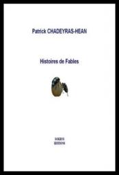 Histoires de Fables par Chadeyras-Hean