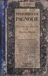 Histoires de Pagnolie - Retour aux sources de Marcel Pagnol par Liz